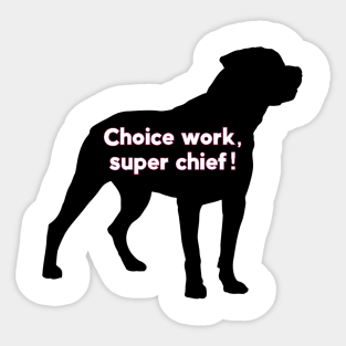 Choice Work Super Chief - Letterkenny Sticker